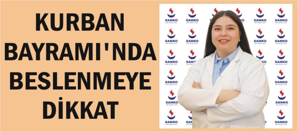 KURBAN BAYRAMI’NDA BESLENMEYE DİKKAT