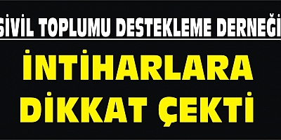SİVİL TOPLUMU DESTEKLEME DERNEĞİ İNTİHARLARA DİKKAT ÇEKTİ