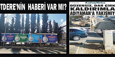 TUTDERE’NİN CADDE VE SOKAKLARDAN HABERİ VAR MI?